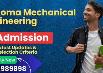 Diploma Mechanical Engineering Admission 2025: Eligibility, Duration, Examination Last date