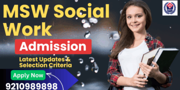 MSW Social Work Admission 2025: Eligibility, Duration, Examination Last Date